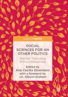Social Sciences for an Other Politics : Women Theorizing Without Parachutes