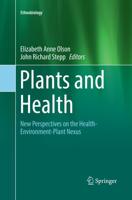 Plants and Health : New Perspectives on the Health-Environment-Plant Nexus
