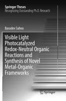 Visible Light Photocatalyzed Redox-Neutral Organic Reactions and Synthesis of Novel Metal-Organic Frameworks