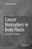 Cancer Biomarkers in Body Fluids : Biomarkers in Circulation