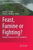 Feast, Famine or Fighting? : Multiple Pathways to Social Complexity