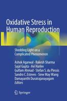 Oxidative Stress in Human Reproduction : Shedding Light on a Complicated Phenomenon
