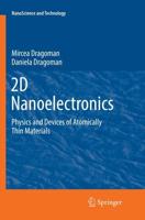 2D Nanoelectronics : Physics and Devices of Atomically Thin Materials