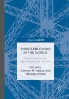 Whistleblowing in the World : Government Policy, Mass Media and the Law