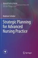 Strategic Planning for Advanced Nursing Practice