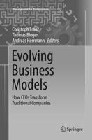 Evolving Business Models : How CEOs Transform Traditional Companies