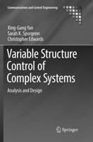Variable Structure Control of Complex Systems : Analysis and Design