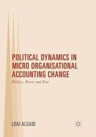 Political Dynamics in Micro Organisational Accounting Change