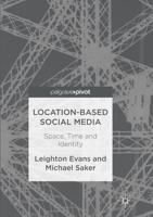 Location-Based Social Media : Space, Time and Identity