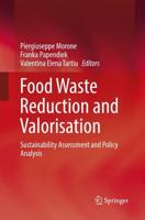 Food Waste Reduction and Valorisation : Sustainability Assessment and Policy Analysis