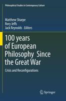 100 Years of European Philosophy Since the Great War