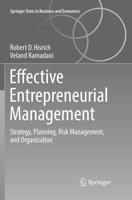Effective Entrepreneurial Management : Strategy, Planning, Risk Management, and Organization