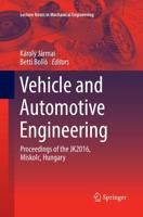 Vehicle and Automotive Engineering : Proceedings of the JK2016, Miskolc, Hungary