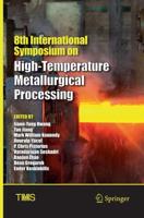 8th International Symposium on High-Temperature Metallurgical Processing