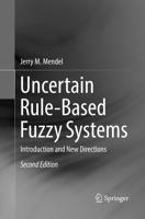 Uncertain Rule-Based Fuzzy Systems : Introduction and New Directions, 2nd Edition