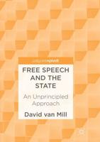 Free Speech and the State : An Unprincipled Approach