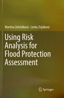Using Risk Analysis for Flood Protection Assessment