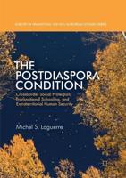 The Postdiaspora Condition : Crossborder Social Protection, Transnational Schooling, and Extraterritorial Human Security