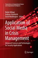 Application of Social Media in Crisis Management : Advanced Sciences and Technologies for Security Applications