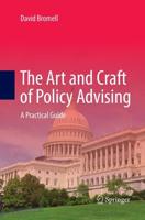 The Art and Craft of Policy Advising : A Practical Guide