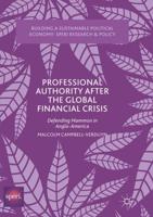 Professional Authority After the Global Financial Crisis : Defending Mammon in Anglo-America