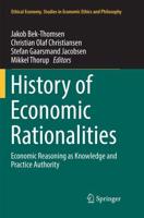 History of Economic Rationalities : Economic Reasoning as Knowledge and Practice Authority
