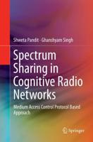 Spectrum Sharing in Cognitive Radio Networks : Medium Access Control Protocol Based Approach