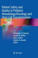 Patient Safety and Quality in Pediatric Hematology/oncology and Stem Cell Transplantation
