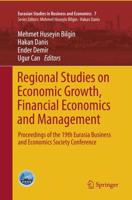 Regional Studies on Economic Growth, Financial Economics and Management : Proceedings of the 19th Eurasia Business and Economics Society Conference
