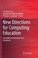 New Directions for Computing Education : Embedding Computing Across Disciplines