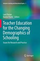 Teacher Education for the Changing Demographics of Schooling : Issues for Research and Practice