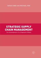 Strategic Supply Chain Management : The Development of a Diagnostic Model