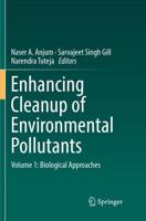 Enhancing Cleanup of Environmental Pollutants : Volume 1: Biological Approaches
