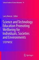 Science and Technology Education Promoting Wellbeing for Individuals, Societies and Environments : STEPWISE