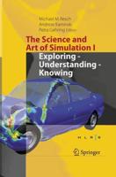 The Science and Art of Simulation I : Exploring - Understanding - Knowing