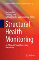Structural Health Monitoring : An Advanced Signal Processing Perspective