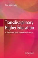 Transdisciplinary Higher Education : A Theoretical Basis Revealed in Practice