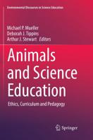 Animals and Science Education : Ethics, Curriculum and Pedagogy