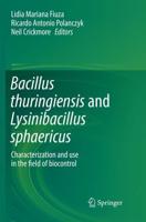 Bacillus thuringiensis and Lysinibacillus sphaericus : Characterization and use in the field of biocontrol