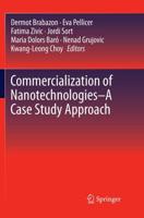 Commercialization of Nanotechnologies-A Case Study Approach