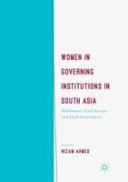 Women in Governing Institutions in South Asia : Parliament, Civil Service and Local Government