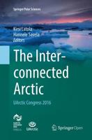 The Interconnected Arctic - UArctic Congress 2016