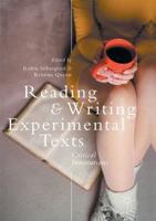 Reading and Writing Experimental Texts : Critical Innovations