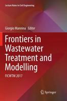 Frontiers in Wastewater Treatment and Modelling : FICWTM 2017