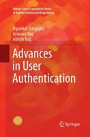 Advances in User Authentication. Infosys Science Foundation Series in Applied Sciences and Engineering