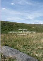 Ted Hughes: Environmentalist and Ecopoet