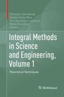 Integral Methods in Science and Engineering, Volume 1