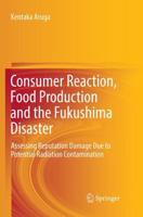 Consumer Reaction, Food Production and the Fukushima Disaster