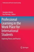 Professional Learning in the Work Place for International Students : Exploring Theory and Practice