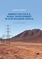 Energy Politics and Rural Development in Sub-Saharan Africa